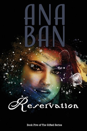 Reservation: Book Five of The Gifted Series Ana Ban 9781959716136