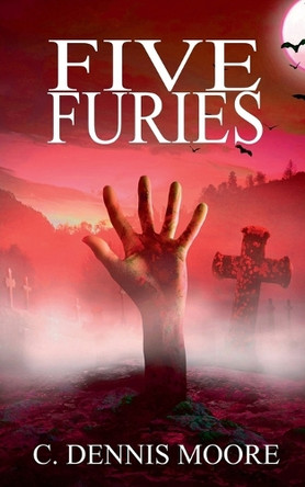 Five Furies C Dennis Moore 9798231919536
