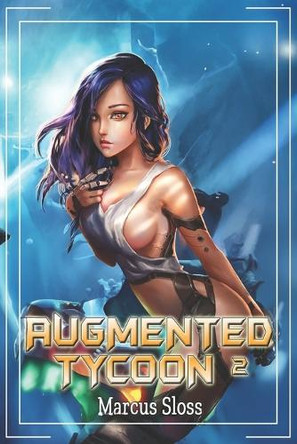 Augmented Tycoon 2 Marcus Sloss 9798287607036