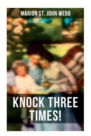 Knock Three Times! Marion St. John Webb 9788027273379