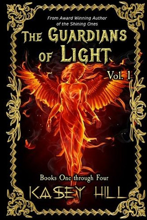 The Guardians of Light Series: Books 1 through 4 Kasey Hill 9781952880278