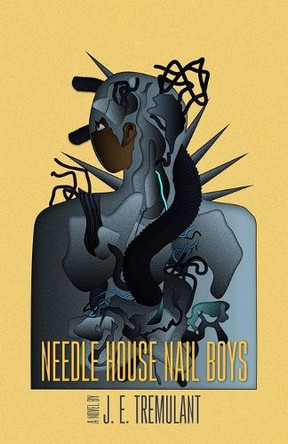 Needle House Nail Boys J E Tremulant 9798284437216