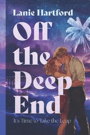 Off the Deep End Lanie Hartford 9798986471730