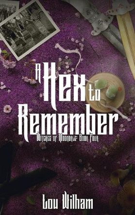 A Hex To Remember Lou Wilham 9781964655581