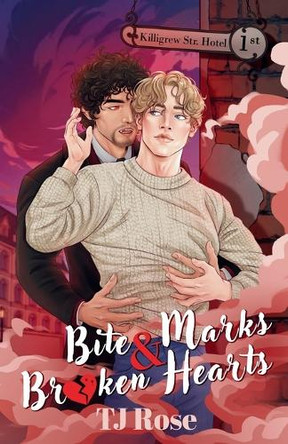Bite Marks & Broken Hearts: An MM Paranormal Romance Tj Rose 9781068171406