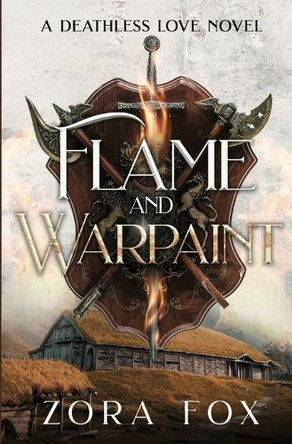 Flame and Warpaint Zora Fox 9781950041411