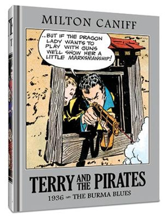 Terry and the Pirates: The Master Collection Vol. 2: 1936 - The Burma Blues Mr. Milton Caniff 9781951038458