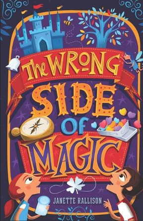 The Wrong Side of Magic: a middle grade fantasy Janette Rallison 9798285568209