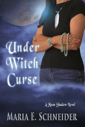 Under Witch Curse Maria E Schneider 9798372197862