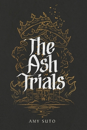 The Ash Trials Amy Suto 9798992619003