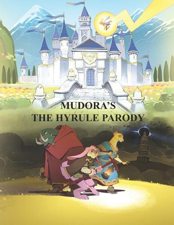 Mudora's The Hyrule Parody: Author's Edition Jason Brain 9798998738715
