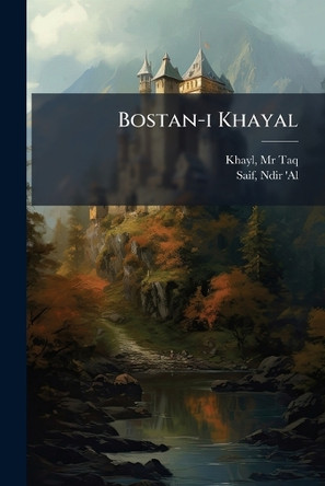Bostan-i Khayal Taq Khayl 9781024222876