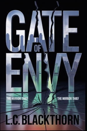 Gate of Envy: The Mirror Thief L C Blackthorn 9798291651445
