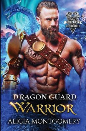 Dragon Guard Warrior by Alicia Montgomery