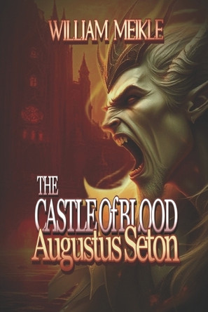 The Castle of Blood: Three Scottish Sword and Sorcery Stories William Meikle 9781075970870