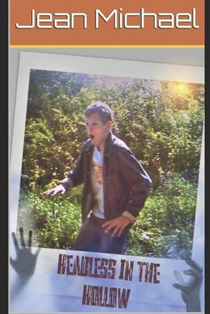 Headless in the Hollow Jean Michael 9798375039312