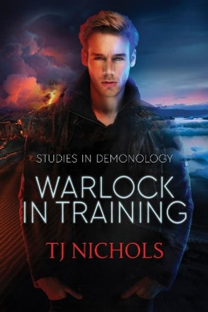 Warlock in Training: Studies in Demonology T J Nichols 9780648722823