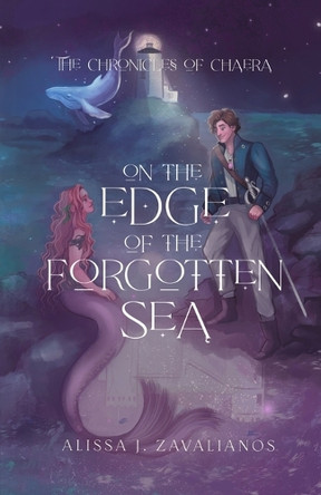 On the Edge of the Forgotten Sea Alissa J Zavalianos 9798988143963