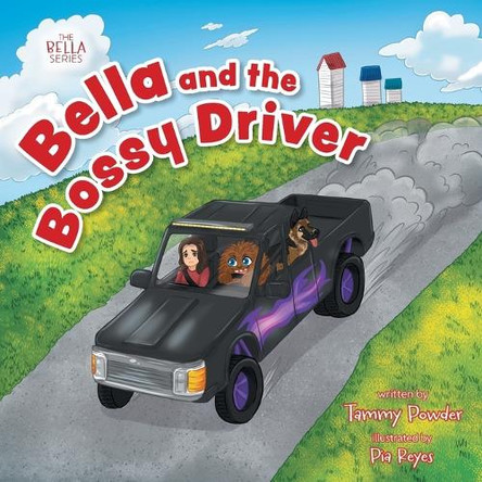 Bella and the Bossy Driver Tammy Powder 9781038322708