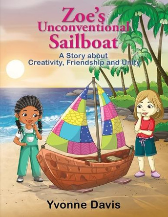 Zoe's Unusual Sailboat Yvonne Davis 9781835383216