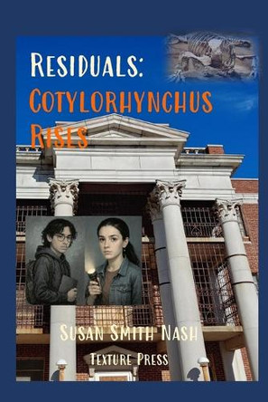 Residuals: Cotylorhynchus Rises Susan Smith Nash 9781945784217