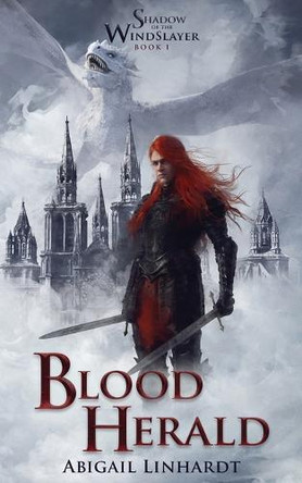 Shadow of the WindSlayer Book I: Blood Herald Abigail Linhardt 9781957175287