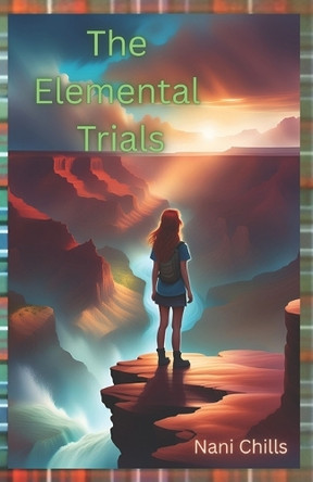 The Elemental Trials Nani Chills 9798285402244