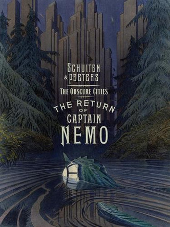The Obscure Cities - The Return of Captain Nemo Francois Schuiten 9798988931508
