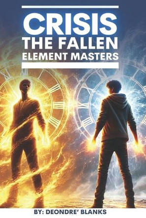 Crisis The Fallen Element Masters Coach Ablaza 9798288784880