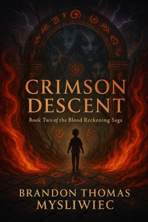 Crimson Descent: Book Two of the Blood Reckoning Saga Brandon Mysliwiec 9798288354830