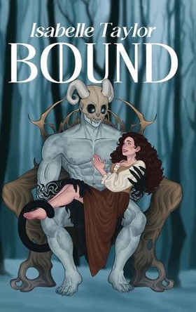 Bound (a steamy monster romance, HARDCOVER) Isabelle Taylor 9781067061739