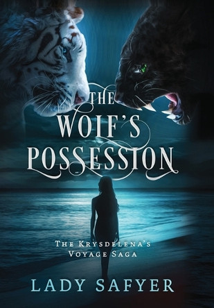 The Wolf's Possession: The Krysdelena's Voyage Saga (KV Saga) Lady Safyer 9798822949232