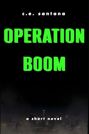 Operation Boom C E Santana 9798291705988