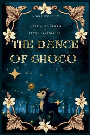 The Dance of Choco Penny Fantigrossi 9798998853401