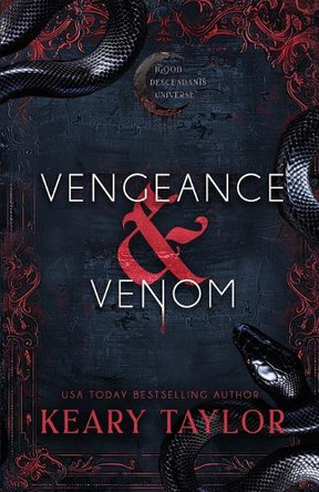 Vengeance and Venom: Blood Descendants Universe Keary Taylor 9798286972289