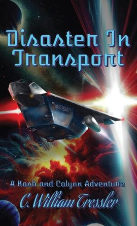Disaster In Transport C William Tressler 9798991679534
