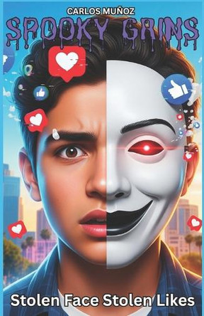 Spooky Grins: Stolen Face Stolen Likes Carlos Munoz 9798288242939
