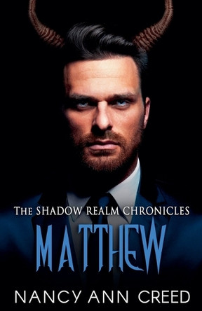 The Shadow Realm Chronicles: Matthew Nancy Ann Creed 9798231553921
