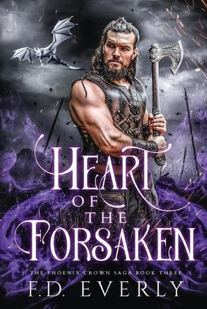 Heart of the Forsaken: The Phoenix Crown Saga Book 3 Fd Everly 9798281927055