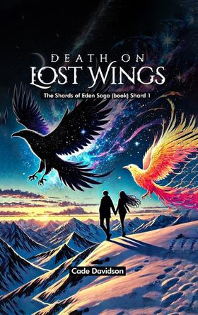 Death on Lost Wings: The Shards of Eden Saga: Shard 1 Cade Davidson 9798349480072