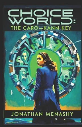 Choice World -The Caro-Kann Key Jonathan Menashy 9798287666620