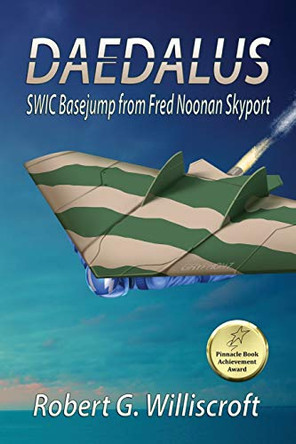 Daedalus: SWIC Basejump from Fred Noonan Skyport Robert G Williscroft 9781947867567