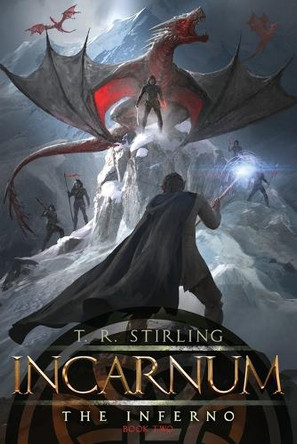 Incarnum: The Inferno T R Stirling 9798218694777