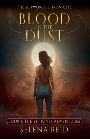 Blood in the Dust Selena Reid 9798231228256