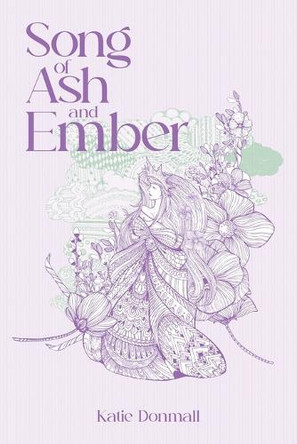 Song Of Ash And Ember Katie Donmall 9798896042211