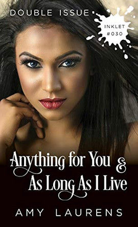 Anything For You and As Long As I Live (Double Issue) Amy Laurens 9781925825299