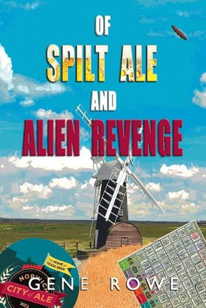 Of Spilt Ale and Alien Revenge Gene Rowe 9798230838821