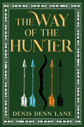 The Way of the Hunter Denis Denn Lane 9781835433195