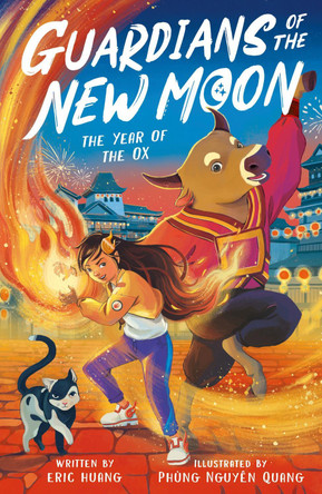 Guardians of the New Moon: The Year of the Ox Eric Huang 9781788957564