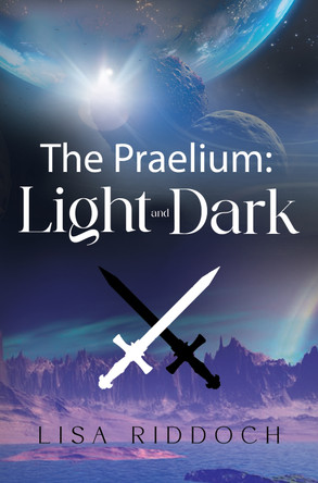 The Praelium: Light and Dark Lisa Riddoch 9781837946181
